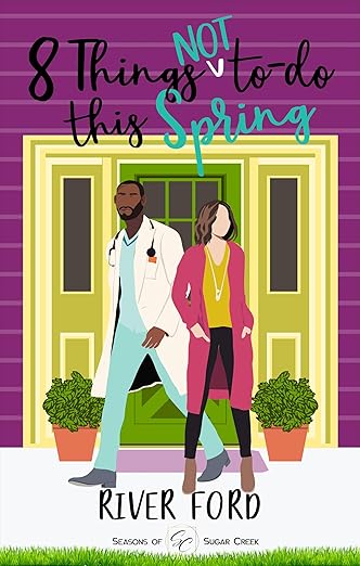 8 Things Not To Do This Spring (Seasons of Sugar Creek: The Fletcher Family, #4)