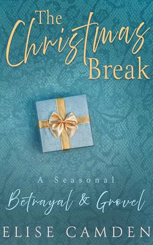 The Christmas Break: A Seasonal Betrayal & Grovel (Kindle Edition)