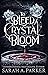 To Bleed a Crystal Bloom (Crystal Bloom, #1)