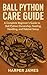 BALL PYTHON CARE GUIDE: A C...