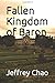 Fallen Kingdom of Baron by Jeffrey Chao