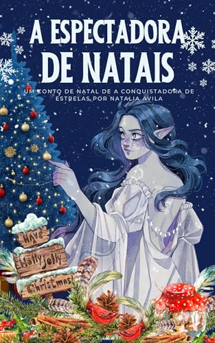 A Espectadora de Natais: Um conto de natal da romantasia A Conquistadora de Estrelas (Portuguese Edition)
