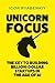 Unicorn Focus: The Key to B...