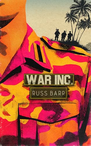 War Inc: A Political Satire About Power, Profit, and Conflict (Kindle Edition)