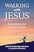 Walking with Jesus: Devotions for Lent & Easter