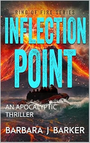 INFLECTION POINT: AN APOCALYPTIC THRILLER (RING OF FIRE SERIES Book 1)