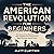 The American Revolution for Beginners: The Story of the Revolutionary War Simplified for People Who Slept Through History Class