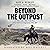 Beyond the Outpost: An Army...