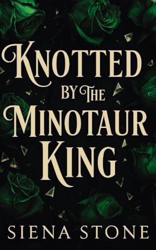 Hunted & Knotted By The Minotaur King: A Myth Retelling, Omegaverse, Monster Romance (Knotty Fairytales)