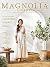 The Magnolia Journal Magazi...