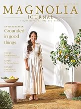 The Magnolia Journal Magazine Issue 19 Summer 2021