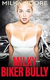 Milky For The Bik...