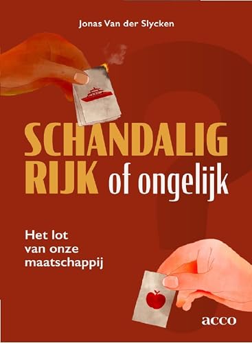 Schandalig rijk of ongelijk: Het lot van onze maatschappij (Dutch Edition)