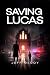 Saving Lucas