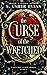 The Curse of the Wretched by S. Usher Evans
