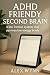 ADHD Friendly Second Brain A low friction system that survive... by Alex Wynn