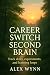 Career Switch Second Brain ...