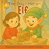 The Day I Met an Elf