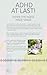ADHD AT LAST: When the Nois...