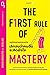 The First Rule of Mastery กฎข้อแรกของคนเก่ง: เลิกสนว่าคนอื่นจะคิดยังไง