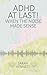 ADHD AT LAST: When the Nois...