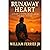 Runaway Heart: A Story of F...