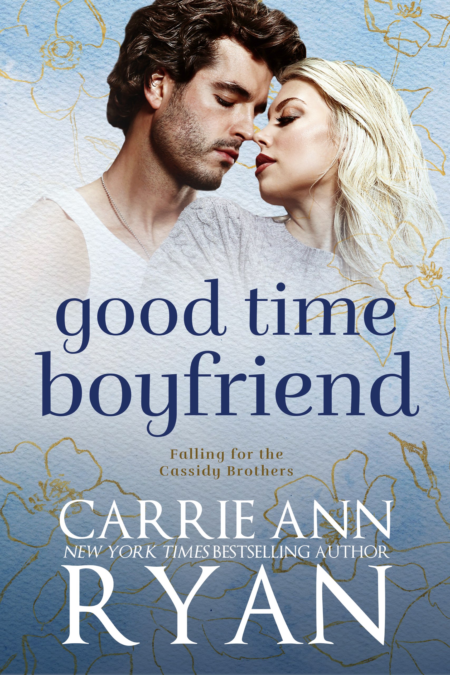 Good Time Boyfriend (Falling for the Cassidy Brothers, #1)