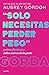 «Solo necesitas perder peso» by Aubrey Gordon