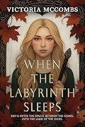 When the Labyrinth Sleeps
