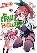 The Fruit of Evolution (Light Novel), Vol. 03: Before I knew it, my life had it made!