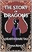 The Story of Dragons by Dana Renea