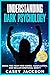 Understanding Dark Psychology by Casey Jackson