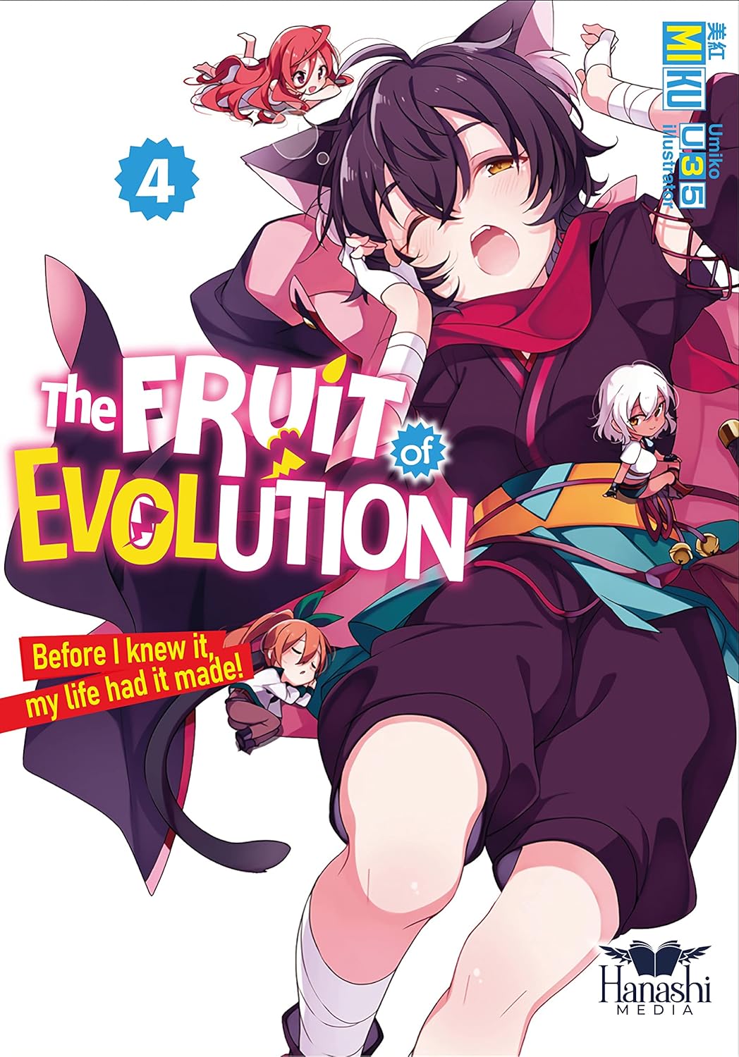 The Fruit of Evolution (Light Novel), Vol. 04: Before I knew it, my life had it made!
