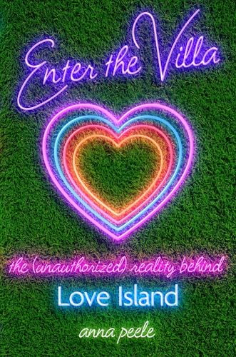 Enter the Villa: The (Unauthorized) Reality Behind Love Island