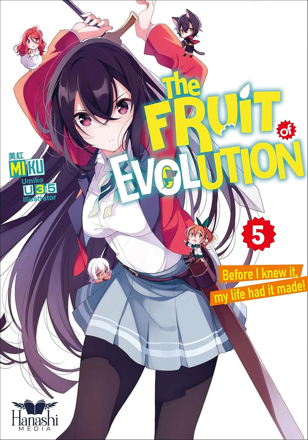 The Fruit of Evolution (Light Novel), Vol. 05: Before I knew it, my life had it made!