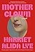 Motherclown: A Novel