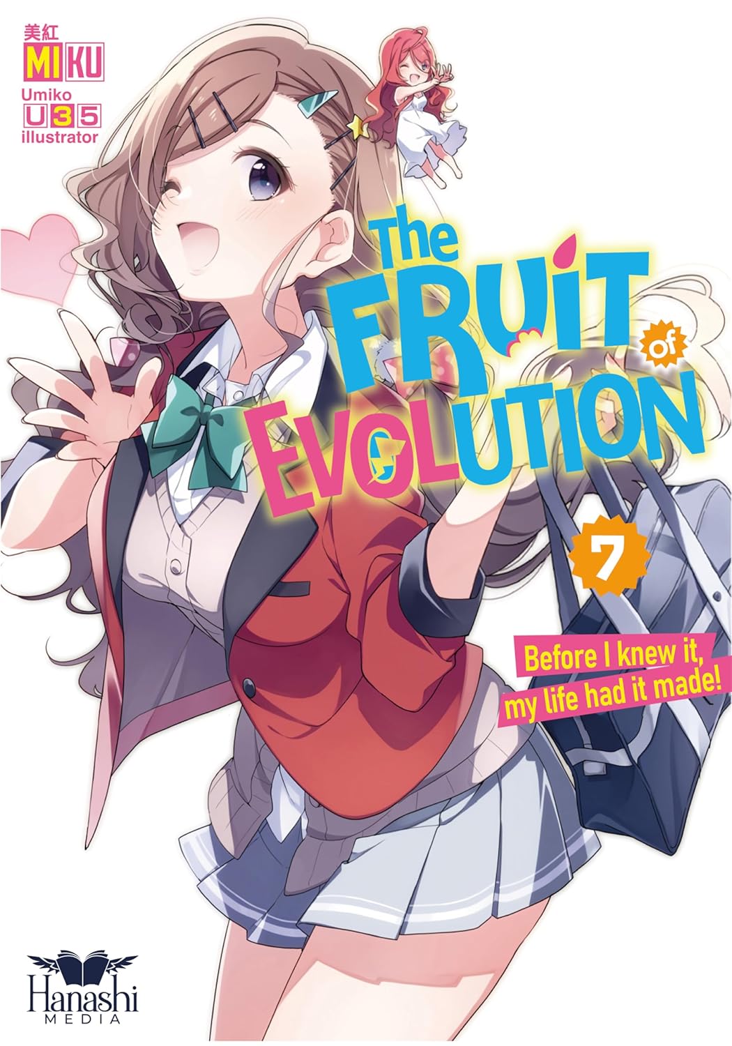 The Fruit of Evolution (Light Novel), Vol. 07: Before I knew it, my life had it made!