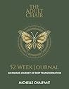 The Adult Chair 52 Week Journal
