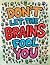 Don't Let the Brains Fool Y...