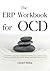 The ERP Workbook for OCD by Gerard Bishop