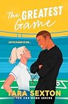 Book cover for The Greatest Game: A spicy enemies to lovers soccer romance (End Game)