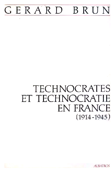 Technocrates et technocratie en France, 1918-1945 (Paperback)