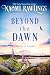 Beyond the Dawn (Dawn of Al...