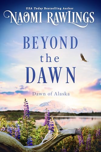 Beyond the Dawn (Dawn of Alaska Book 6)