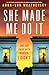 She Made Me Do It: An absolutely unputdownable and addictive psychological thriller (Detective Dan Riley)