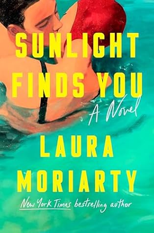 Sunlight Finds You by Laura Moriarty