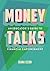 Money Talks: An Educator's Guide to Teaching Financial Empowerment