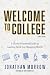 Welcome to College: A Christ Centered Guide to Lasting Faith in a Changing World