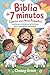 Biblia de 7 minutos Cuentos para niños pequeños by Chasey Green