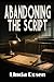 Abandoning the Script